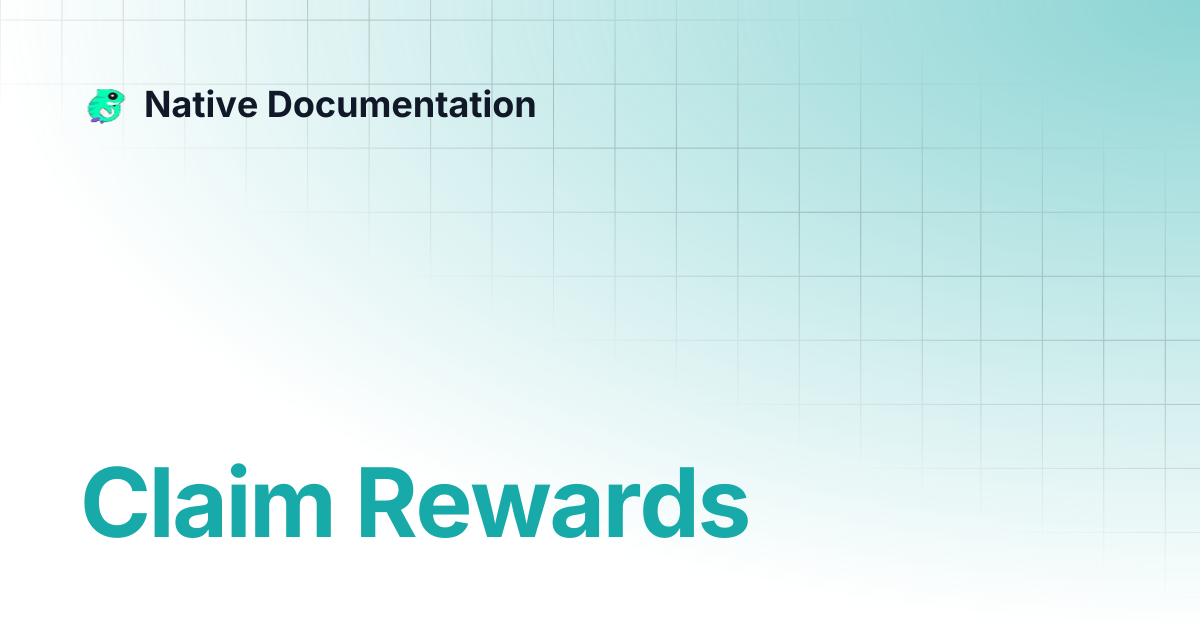 Claim Rewards | Native Documentation